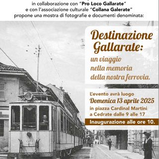 Destinazione Gallarate: quando la ferrovia cambiò il volto di un territorio Destinazione Gallarate: quando la ferrovia cambiò il volto di un territorio