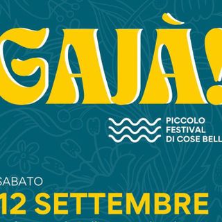 A Galliate Lombardo la seconda edizione di Gajà, il piccolo festival di cose belle A Galliate Lombardo la seconda edizione di Gajà, il piccolo festival di cose belle
