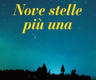 Nove stelle più una, dieci racconti dedicati alla vita, alle esperienze, a quello che c'è ma non si vede