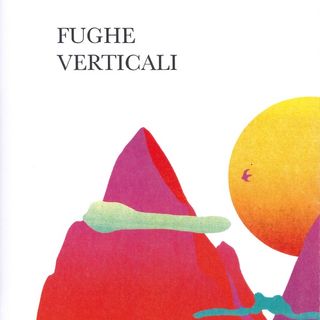 Fughe Verticali. Il libro di Mario Chiodetti.