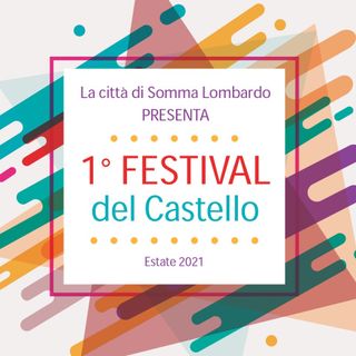 L'estate di Somma Lombardo è con il Festival del Castello