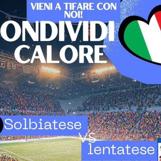 La Solbia scalda il cuore: bellissima iniziativa per la partita di domenica contro la Lentatese