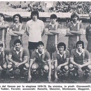 Sergio Taddei è il quinto in piedi da sinistra in un Varese romantico e che aveva come casa naturale la serie B