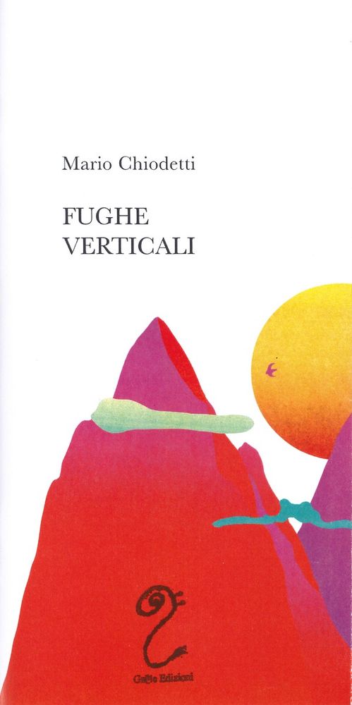 Fughe Verticali. Il libro di Mario Chiodetti.