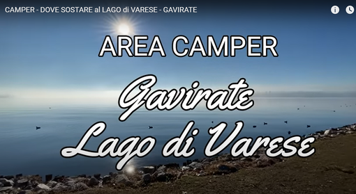 La bellezza dell'area camper di Gavirate e del lago di Varese diventano "virali" con un video su Youtube La bellezza dell'area camper di Gavirate e del lago di Varese diventano "virali" con un video su Youtube