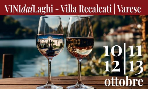 Villa Recalcati in fermento per “Vini dai Laghi” Villa Recalcati in fermento per “Vini dai Laghi”