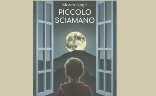 "Piccolo sciamano" di Mario Negri: presentazione a Clivio e a Saltrio mercoledì 2 aprile "Piccolo sciamano" di Mario Negri: presentazione a Clivio e a Saltrio mercoledì 2 aprile