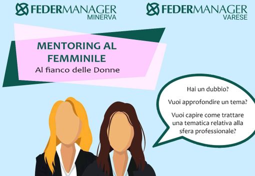 “Mentoring al femminile”: il nuovo progetto del Gruppo Minerva Varese per «valorizzare le donne» “Mentoring al femminile”: il nuovo progetto del Gruppo Minerva Varese per «valorizzare le donne»