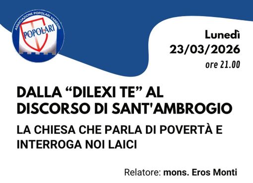 Dalla "Dilexi Te" al Discorso di Sant'Ambrogio": a Varese l'incontro dei Popolari Varesini