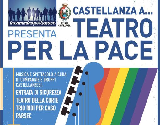 "A teatro per la Pace": spettacolo a Castellanza per sensibilizzare "A teatro per la Pace": spettacolo a Castellanza per sensibilizzare