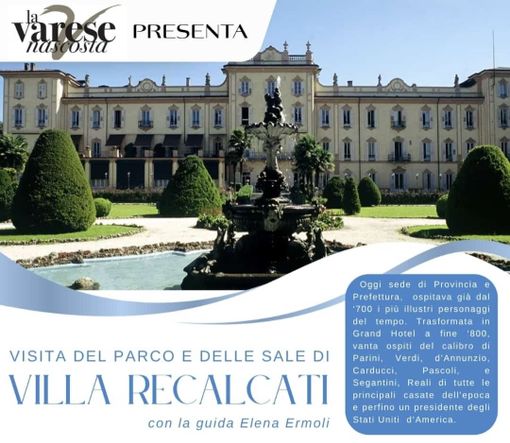 Visite guidate alla scoperta di Villa Recalcati con la Varese Nascosta
