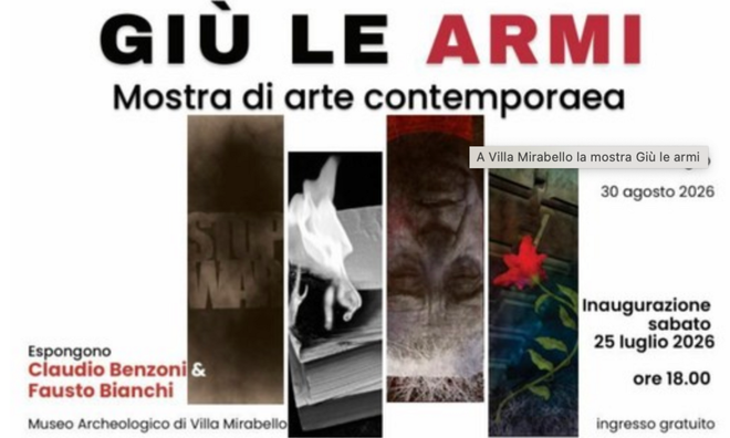 A Villa Mirabello la mostra Giù le armi A Villa Mirabello la mostra Giù le armi
