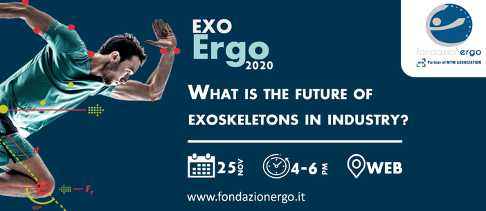 L'evento "EXO-Ergo 2020 - What is the future of exoskeleton in industry?" si svolgerà online, mercoledì 25 novembre dalle 16 alle 18