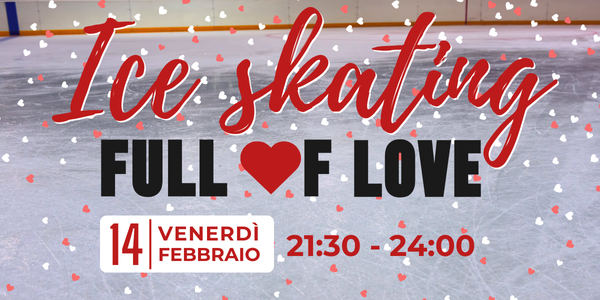 Serata romantica per San Valentino all'Acinque Ice Arena Serata romantica per San Valentino all'Acinque Ice Arena