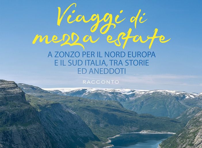 "Viaggi di mezza estate" di Giampaolo Mentasti: un diario di bordo tra il nord Europa e il sud Italia