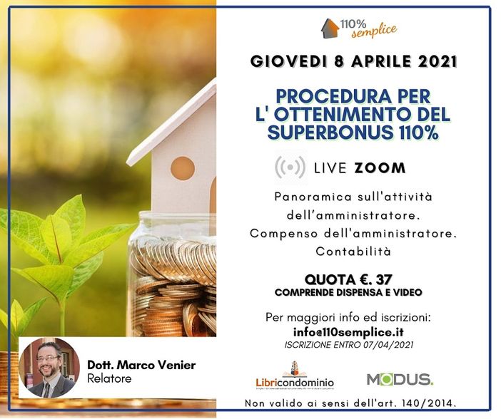 Superbonus 110%: giovedì 8 aprile il webinar che spiega la procedura per l’ottenimento, il ruolo e le attività dell’amministratore Superbonus 110%: giovedì 8 aprile il webinar che spiega la procedura per l’ottenimento, il ruolo e le attività dell’amministratore