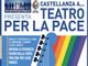 "A teatro per la Pace": spettacolo a Castellanza per sensibilizzare "A teatro per la Pace": spettacolo a Castellanza per sensibilizzare