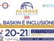 Inclusione ed impegno sociale: tutto pronto per la seconda edizione dell'Acinque Baskin Cup