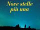 Nove stelle più una, dieci racconti dedicati alla vita, alle esperienze, a quello che c'è ma non si vede