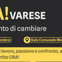 "Il momento di cambiare è ORA!", un nuovo soggetto politico si presenta a Varese. «Siamo un partito di proposta, non di protesta. Crediamo nel pragmatismo» "Il momento di cambiare è ORA!", un nuovo soggetto politico si presenta a Varese. «Siamo un partito di proposta, non di protesta. Crediamo nel pragmatismo»