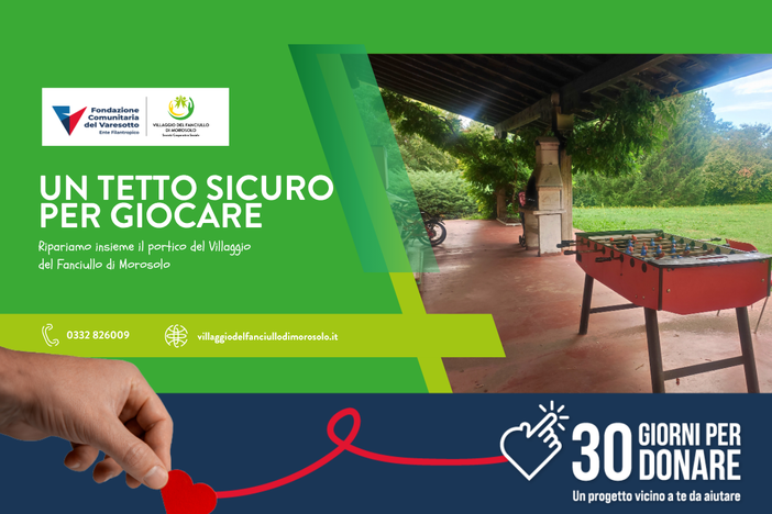 "Un tetto sicuro per giocare": il Villaggio del Fanciullo di Morosolo partecipa a "30 giorni per donare" "Un tetto sicuro per giocare": il Villaggio del Fanciullo di Morosolo partecipa a "30 giorni per donare"