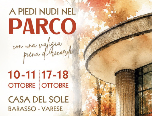 A piedi nudi nel Parco: due weekend per tornare a vivere la Casa del Sole di Barasso A piedi nudi nel Parco: due weekend per tornare a vivere la Casa del Sole di Barasso