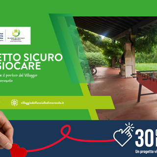 "Un tetto sicuro per giocare": il Villaggio del Fanciullo di Morosolo partecipa a "30 giorni per donare"