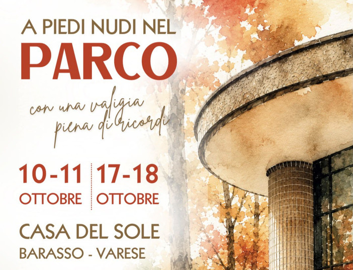 A piedi nudi nel Parco: due weekend per tornare a vivere la Casa del Sole di Barasso A piedi nudi nel Parco: due weekend per tornare a vivere la Casa del Sole di Barasso