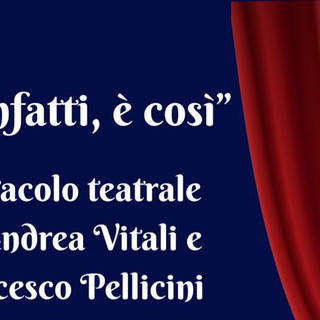 A Porto Valtravaglia va in scena &quot;Già infatti è così&quot; di Andrea Vitali e Francesco Pellicini