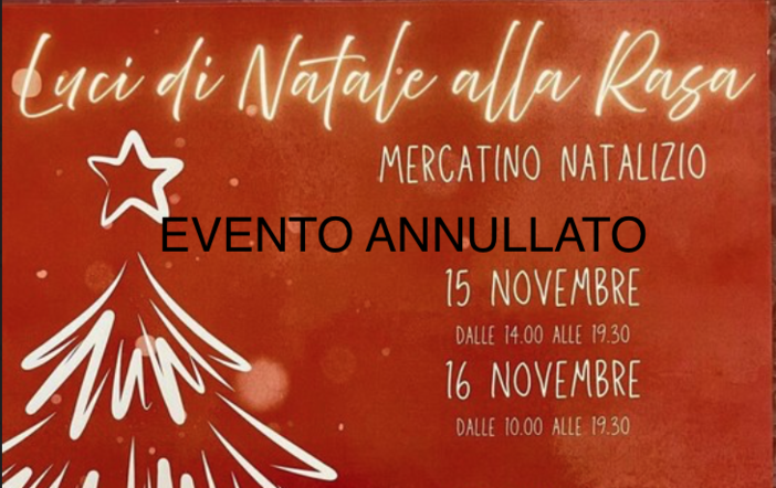 Annullato il mercatino di Natale alla Rasa causa maltempo Annullato il mercatino di Natale alla Rasa causa maltempo