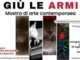 A Villa Mirabello la mostra Giù le armi A Villa Mirabello la mostra Giù le armi