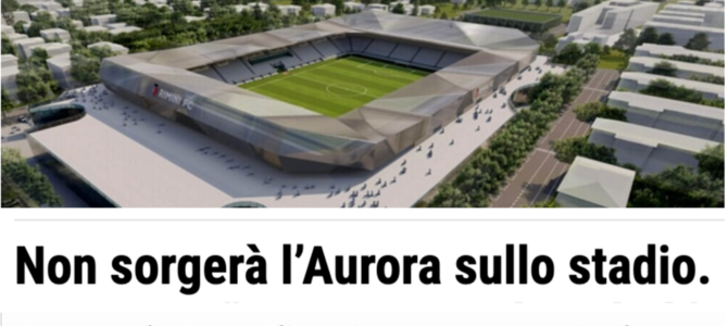 Sopra il progetto stadio di Rimini e i titoli di quotidiani online della città romagnola e di Lucca, dove il progetto di Aurora Immobiliare è stato stoppato due anni fa