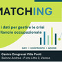 For Matching, interpretare i dati per gestire le crisi e favorire il rilancio occupazionale For Matching, interpretare i dati per gestire le crisi e favorire il rilancio occupazionale