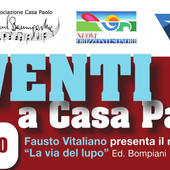 “La via del lupo” apre la nuova stagione degli eventi di Casa Paolo “La via del lupo” apre la nuova stagione degli eventi di Casa Paolo