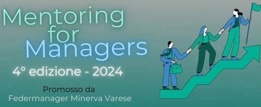 Al via la quarta edizione del progetto “Mentoring for Managers 2024” di Federmanager Minerva Varese