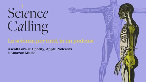 “Science Calling”, online la puntata del podcast sulle Neuroscienze