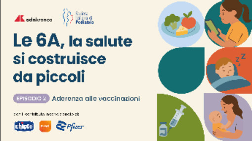 Vaccini, A di aderenza: i consigli dei pediatri per sostenere la prevenzione nei bimbi